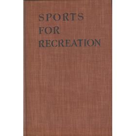 SPORTS FOR RECREATION AND HOW TO PLAY THEM