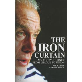 THE IRON CURTAIN - MY RUGBY JOURNEY FROM LEAGUE TO UNION