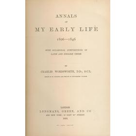 ANNALS OF MY EARLY LIFE 1806-1846 WITH OCCASIONAL COMPOSITIONS IN LATIN AND ENGLISH VERSES