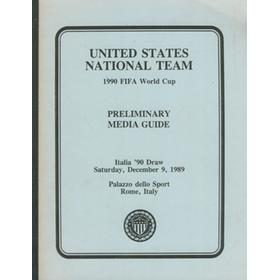 UNITED STATES NATIONAL TEAM 1990 WORLD CUP - PRELIMINARY MEDIA GUIDE