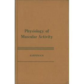 PHYSIOLOGY OF MUSCULAR ACTIVITY