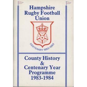 HAMPSHIRE RUGBY FOOTBALL UNION CENTENARY 1883-1983 - COUNTY HISTORY & CENTENARY YEAR PROGRAMME