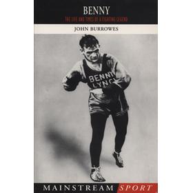 BENNY - THE LIFE AND TIMES OF A FIGHTING LEGEND