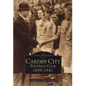 THE ARCHIVE PHOTOGRAPHS SERIES - CARDIFF CITY FOOTBALL CLUB, 1899-1947