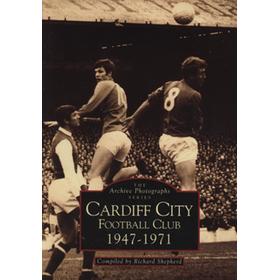 THE ARCHIVE PHOTOGRAPHS SERIES - CARDIFF CITY FOOTBALL CLUB, 1947-1971