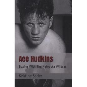 ACE HUDKINS - BOXING WITH THE NEBRASKA WILDCAT