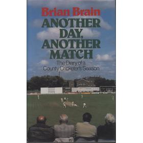 ANOTHER DAY, ANOTHER MATCH - THE DIARY OF A COUNTY CRICKETER