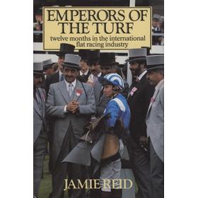 EMPERORS OF THE TURF: TWELVE MONTHS IN THE INTERNATIONAL FLAT RACING INDUSTRY