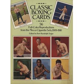 CLASSIC BOXING CARDS - 56 FULL-COLOR REPRODUCTIONS FROM THE MECCA CIGARETTE SETS 1909-1910