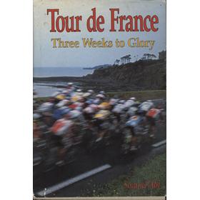 TOUR DE FRANCE - THREE WEEKS TO GLORY