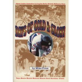 DAYS OF GOLD & GLORY - THE BRITISH IN A CENTURY OF OLYMPIC CYCLING
