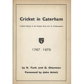 CRICKET IN CATERHAM: A BRIEF HISTORY OF THE PRESENT CLUB AND ITS PREDECESSORS