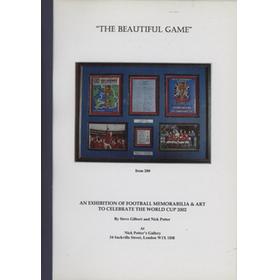 "THE BEAUTIFUL GAME" - AN EXHIBITION OF FOOTBALL MEMORABILIA & ART TO CELEBRATE THE WORLD CUP 2002
