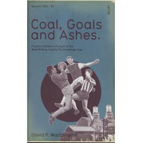 COAL, GOAL AND ASHES - FRYSTON COLLIERY