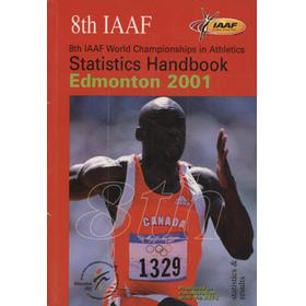 8TH IAAF WORLD CHAMPIONSHIPS IN ATHLETICS - IAAF STATISTICS HANDBOOK EDMONTON 2001