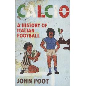 CALCIO - A HISTORY OF ITALIAN FOOTBALL