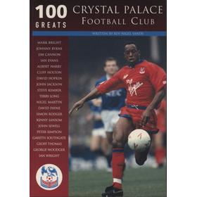 100 GREATS - CRYSTAL PALACE FOOTBALL CLUB