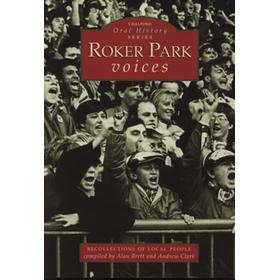 CHALFORD ORAL HISTORY SERIES - ROKER PARK VOICES