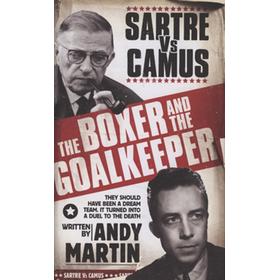 THE BOXER AND THE GOALKEEPER - SARTRE VS CAMUS
