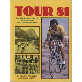 TOUR 81 - THE STORIES OF THE 1981 TOUR OF ITALY AND TOUR DE FRANCE