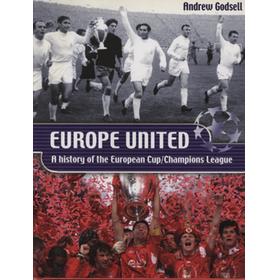 EUROPE UNITED - A HISTORY OF THE EUROPEAN CUP / CHAMPIONS LEAGUE