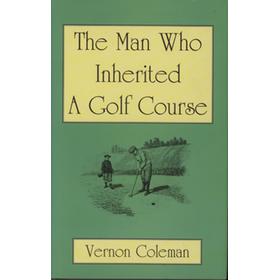 THE MAN WHO INHERITED A GOLF COURSE