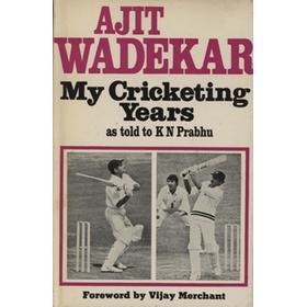 AJIT WADEKAR - MY CRICKETING YEARS (JOHN WOODCOCK