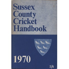 SUSSEX COUNTY CRICKET CLUB HANDBOOK 1970