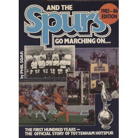 AND THE SPURS GO MARCHING ON... THE FIRST HUNDRED YEARS