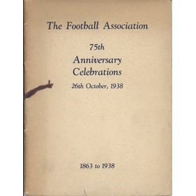 THE FOOTBALL ASSOCIATION 75TH ANNIVERSARY CELEBRATIONS, 1938