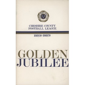 CHESHIRE COUNTY FOOTBALL LEAGUE - GOLDEN JUBILEE 1919/20-1969/70