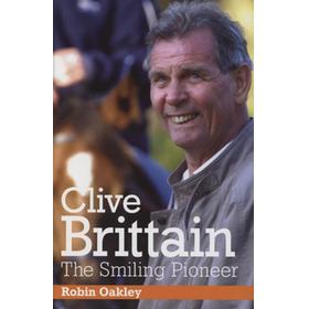 CLIVE BRITTAIN - THE SMILING PIONEER
