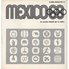MEXICO 68 - OLYMPIC NEWSLETTER 23 / THE CULTURAL PROGRAM AND ITS SYMBOLS