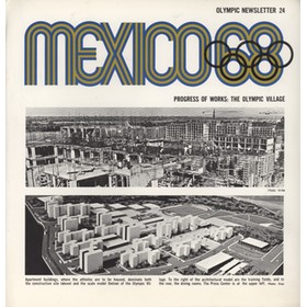 MEXICO 68 - OLYMPIC NEWSLETTER 24 / PROGRESS OF WORKS: THE OLYMPIC VILLAGE