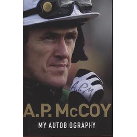 A. P. MCCOY - MY AUTOBIOGRAPHY
