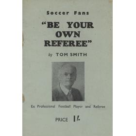BE YOUR OWN REFEREE