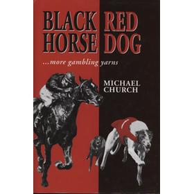 BLACK HORSE - RED DOG ... MORE GAMBLING YARNS