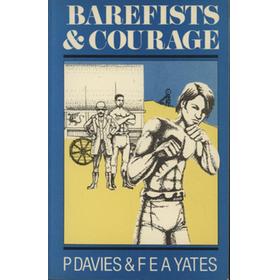 BAREFISTS AND COURAGE - THE ADVENTURES OF A WELSH PRIZEFIGHTER DURING THE REIGN OF QUEEN VICTORIA
