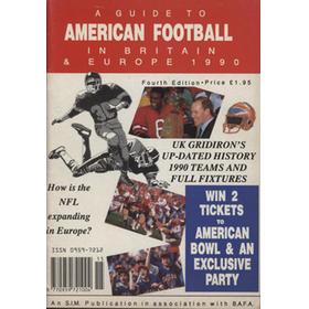 A GUIDE TO AMERICAN FOOTBALL IN BRITAIN & EUROPE 1990