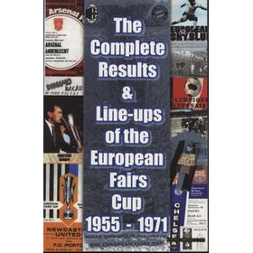 THE COMPLETE RESULTS & LINE-UPS OF THE EUROPEAN FAIRS CUP 1955-1971