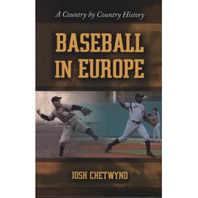 BASEBALL IN EUROPE - A COUNTRY BY COUNTRY HISTORY