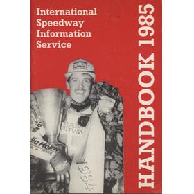 INTERNATIONAL SPEEDWAY INFORMATION SERVICE - HANDBOOK 1985