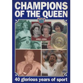 CHAMPIONS OF THE QUEEN - 40 GLORIOUS YEARS OF SPORT