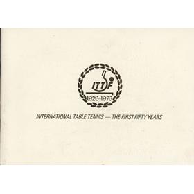 INTERNATIONAL TABLE TENNIS - THE FIRST FIFTY YEARS