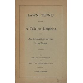 LAWN TENNIS - A TALK ON UMPIRING WITH AN EXPLANATION OF THE SCORE SHEET