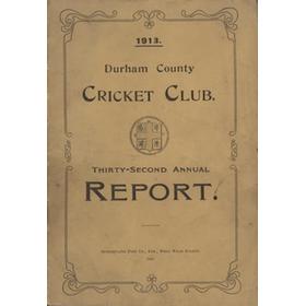 DURHAM CRICKET CLUB THIRTY-SECOND ANNUAL REPORT - 1913
