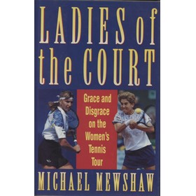 LADIES OF THE COURT - GRACE AND DISGRACE ON THE WOMEN