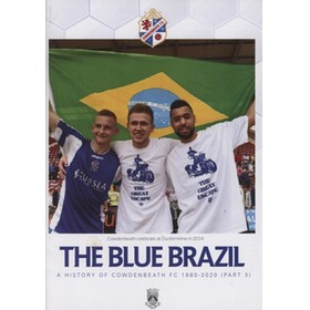 THE BLUE BRAZIL - A HISTORY OF COWDENBEATH FC 1880-2020 (PART 3)