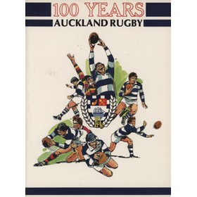 AUCKLAND RUGBY - 100 YEARS