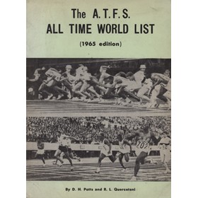 THE A.T.F.S. ALL TIME WORLD LIST (1965 EDITION)